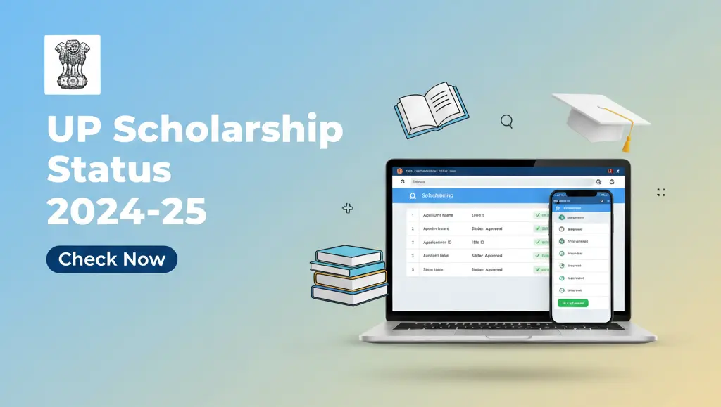 Blog UP Scholarship Status 2024–25 – Check Now (Direct Link + Step-by-Step Guide)